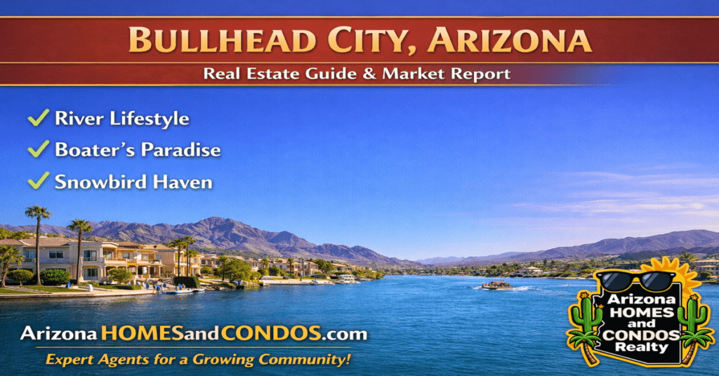 Bullhead City Arizona real estate guide and market report featuring Colorado River waterfront homes, desert mountains, and affordable housing lifestyle