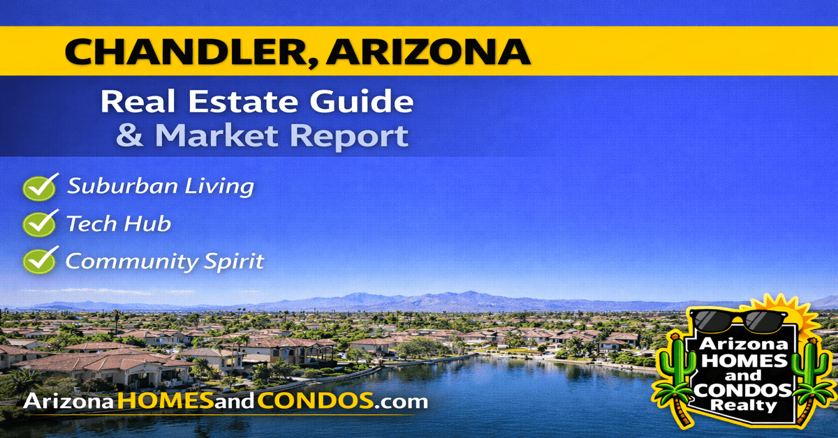 Chandler AZ market report, October 2026: Chandler Arizona real estate prices for Chandler homes for sale and Chandler condos for sale