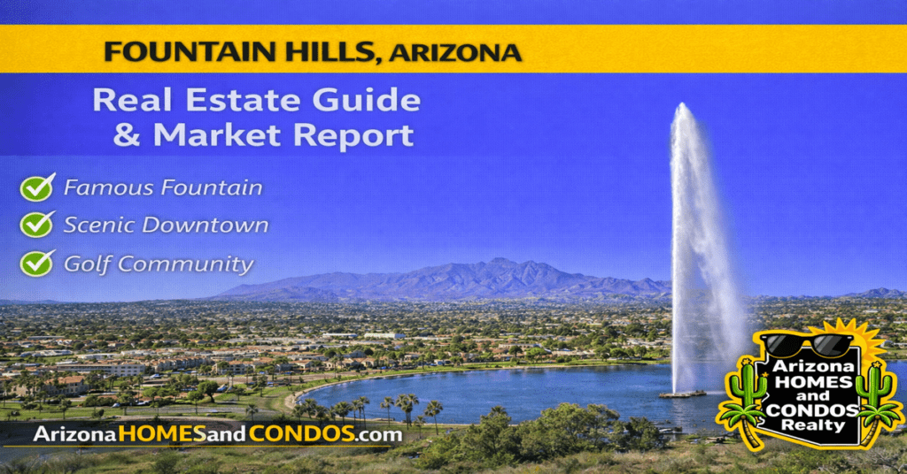Fountain Hills Arizona real estate guide and market report featuring the famous fountain lake views and upscale desert homes