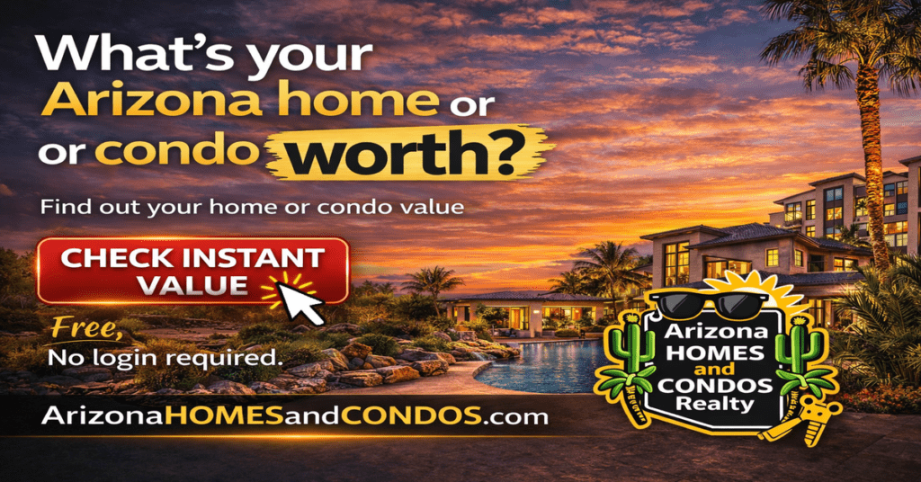 What's your Arizona home worth? What's your Arizona condo worth?
Free... You can find out in seconds. Free home and condo value check. No login. No sign up.