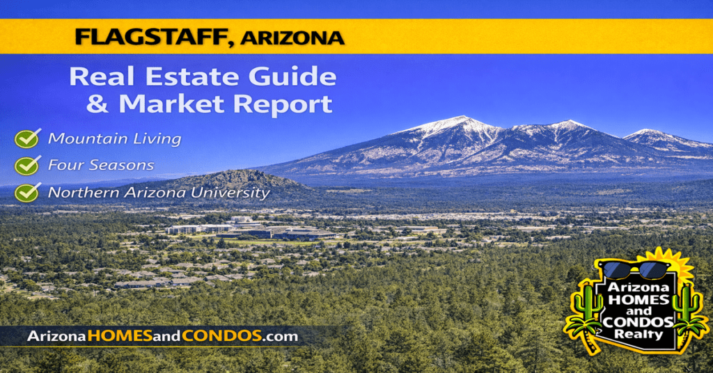 Flagstaff Arizona real estate guide and market report featuring mountain homes pine trees and four season living in northern Arizona