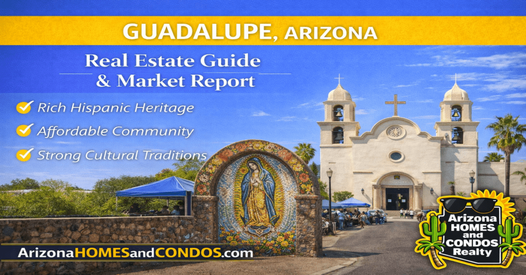Guadalupe Arizona real estate guide and market report featuring small town homes and central location near Tempe and Phoenix