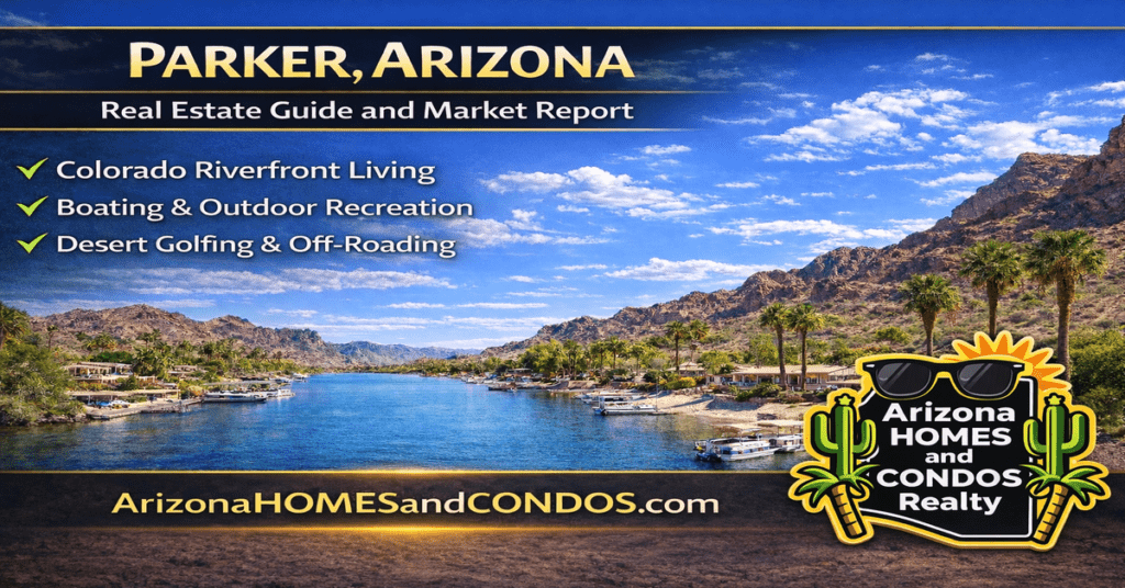 Parker Arizona real estate guide and market report featuring Colorado River homes boating lifestyle and desert landscape