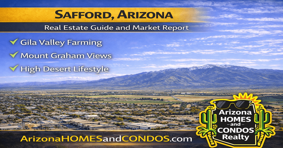 Safford Arizona Real Estate, October 2026 guide from Arizona Homes and Condos Realty