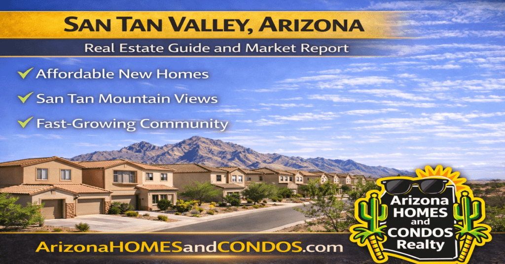 San Tan Valley Arizona real estate guide and market report featuring new construction homes suburban communities and desert landscape