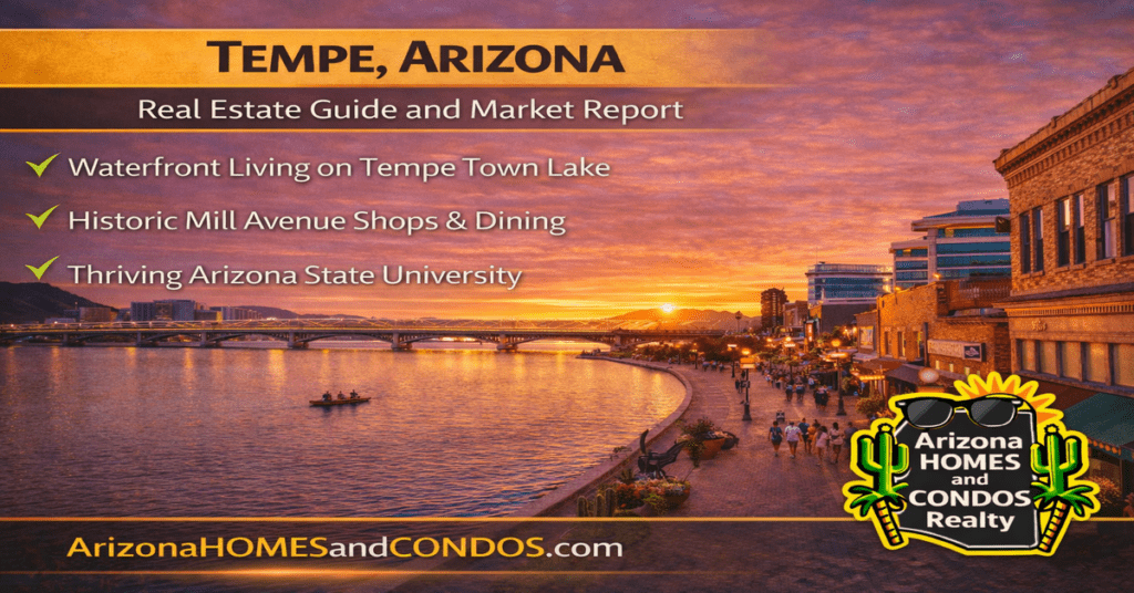 Tempe Arizona real estate guide and market report featuring urban skyline Arizona State University and modern housing options