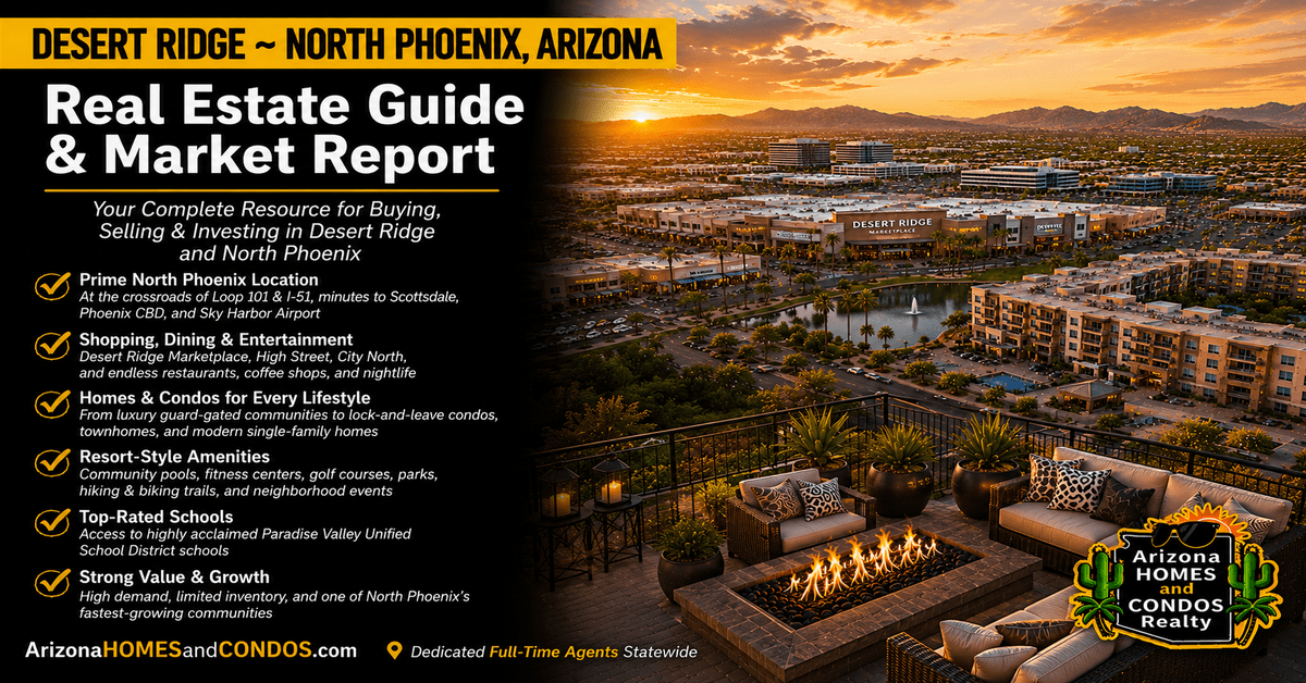 Desert Ridge Phoenix Real Estate Market Report — July 2026