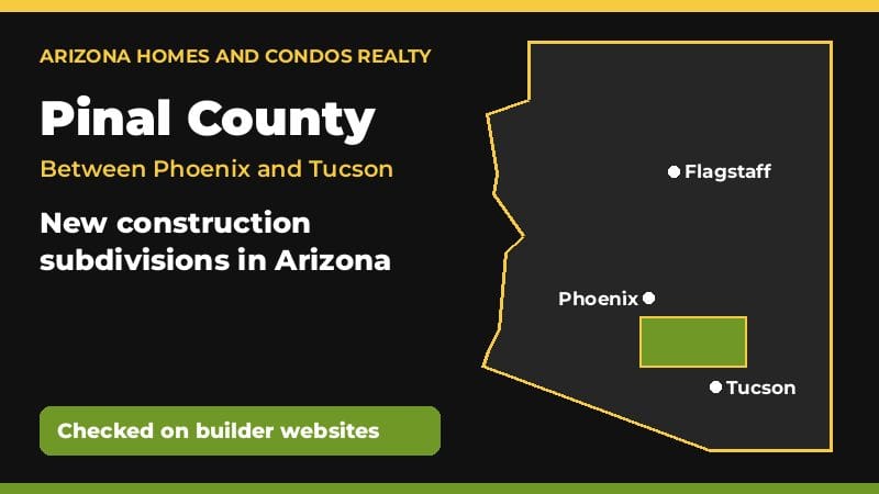 Arizona map highlighting Pinal County, between Phoenix and Tucson, for new construction communities